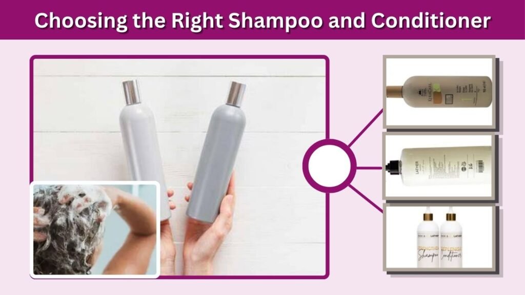 Choosing the Right Shampoo and Conditioner