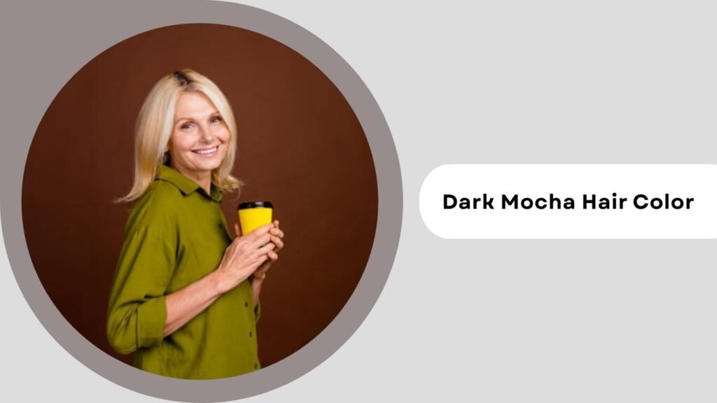  Dark Mocha Hair Color for Summer 2026