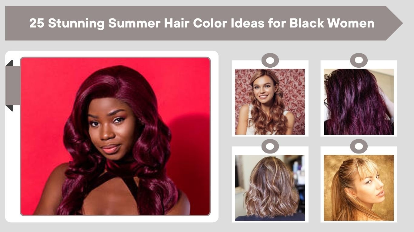 25 Stunning Summer Hair Color Ideas for Black Women
