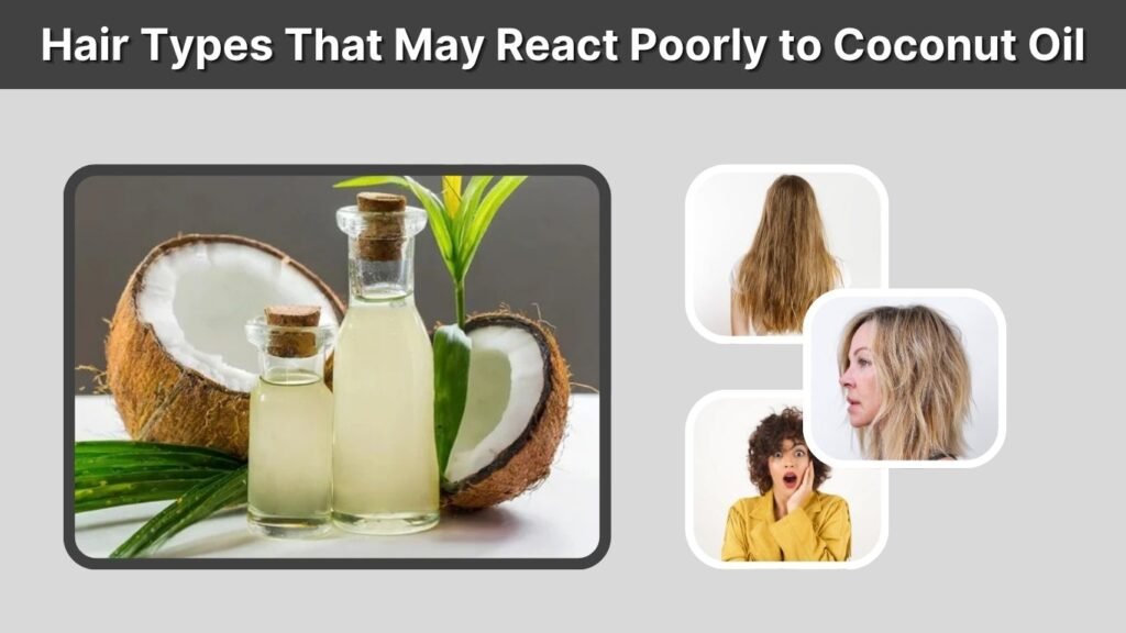 Hair Types That May React Poorly to Coconut Oil