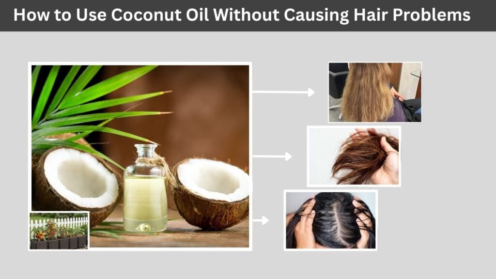 How to Use Coconut Oil Without Causing Hair Problems