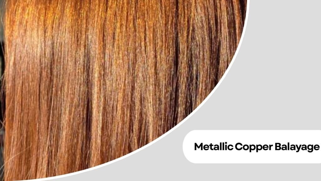 Metallic Copper Balayage