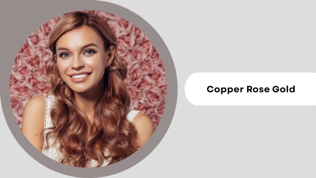 Copper Rose Gold: Trendy & Eye-Catching