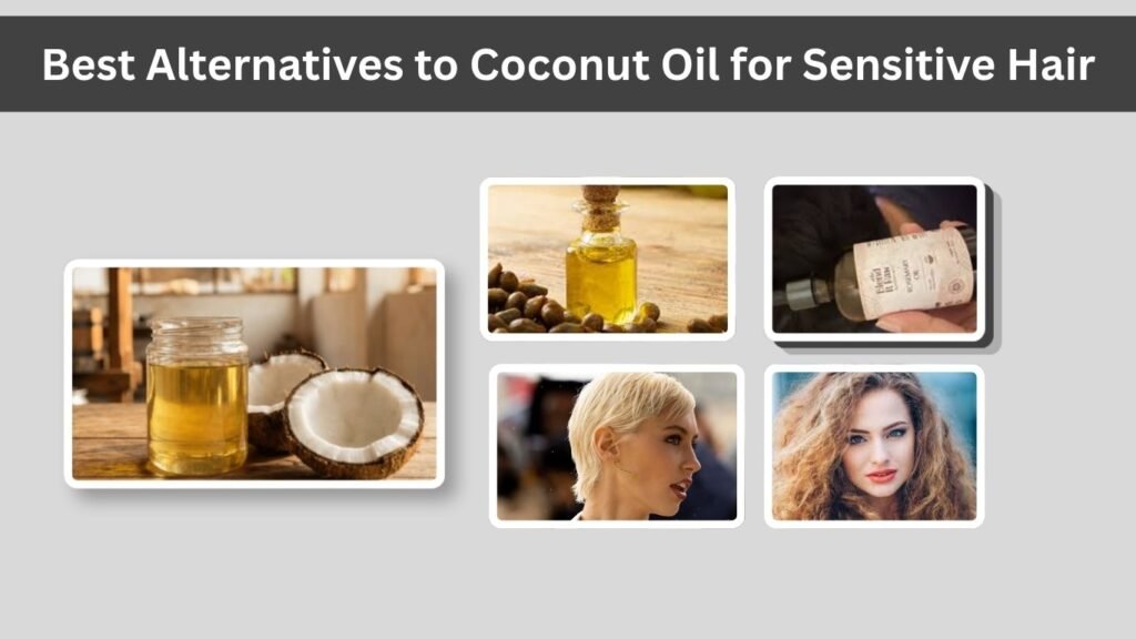 Best Alternatives to Coconut Oil for Sensitive Hair