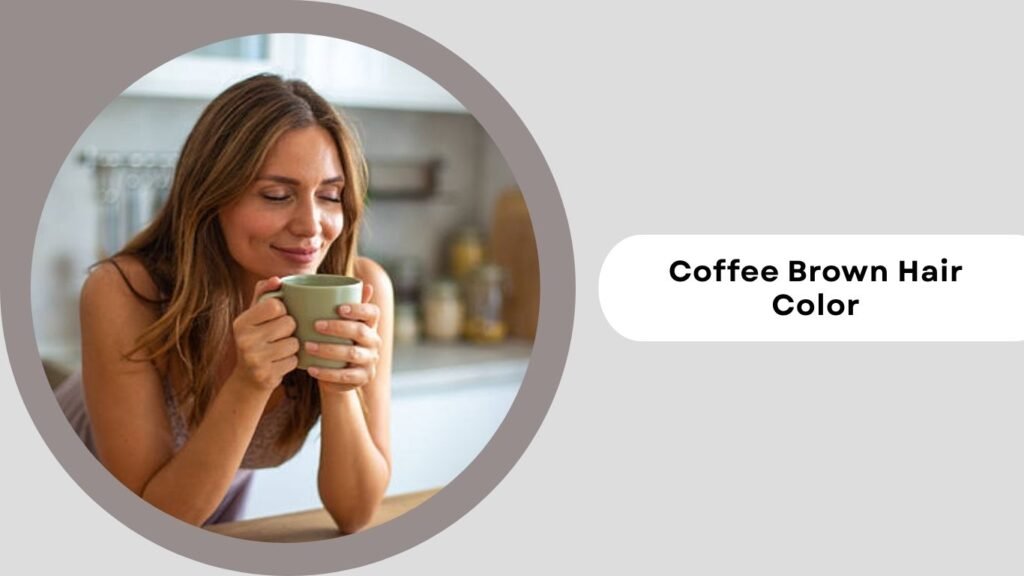 Coffee Brown Hair Color for Summer 2026