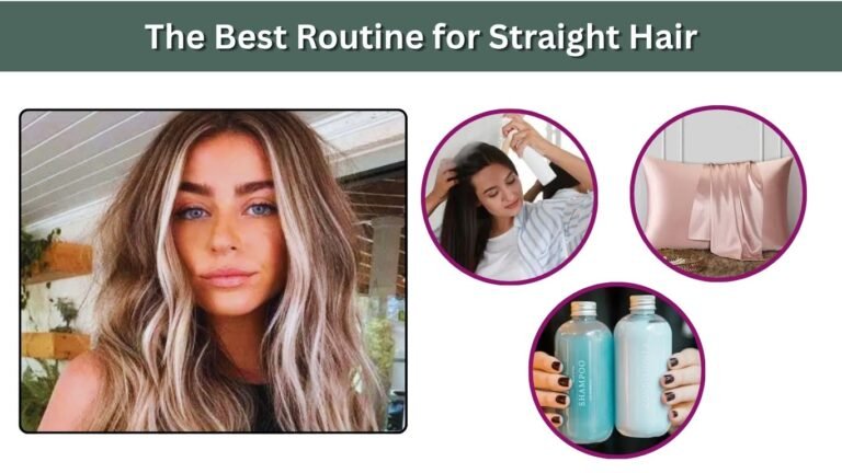 Best Routine for Straight Hair